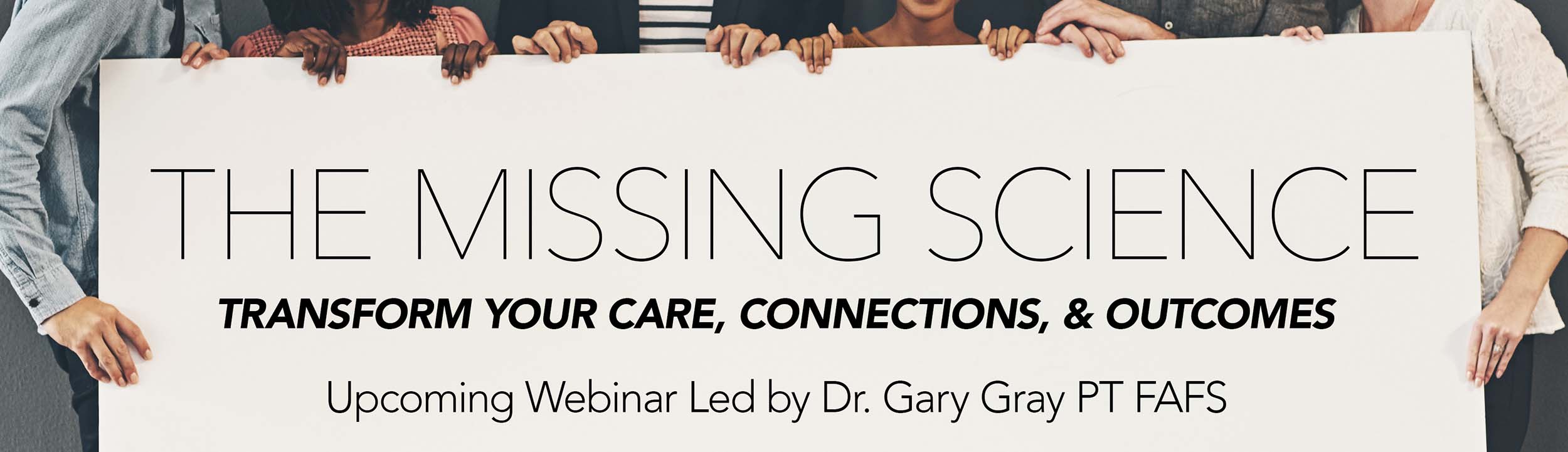 The Missing Science - Transforming Your Care, Connections, & Outcomes